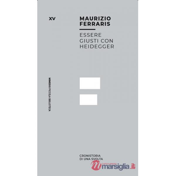 Essere giusti con Heidegger. Cronistoria di una svolta