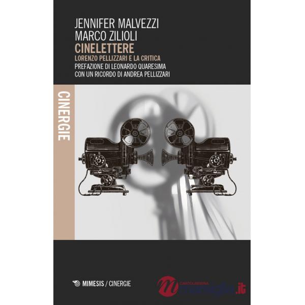 Cinelettere. Lorenzo Pellizzari e la critica