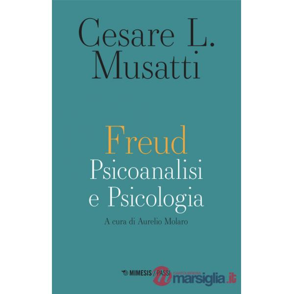 Freud. Psicoanalisi e psicologia