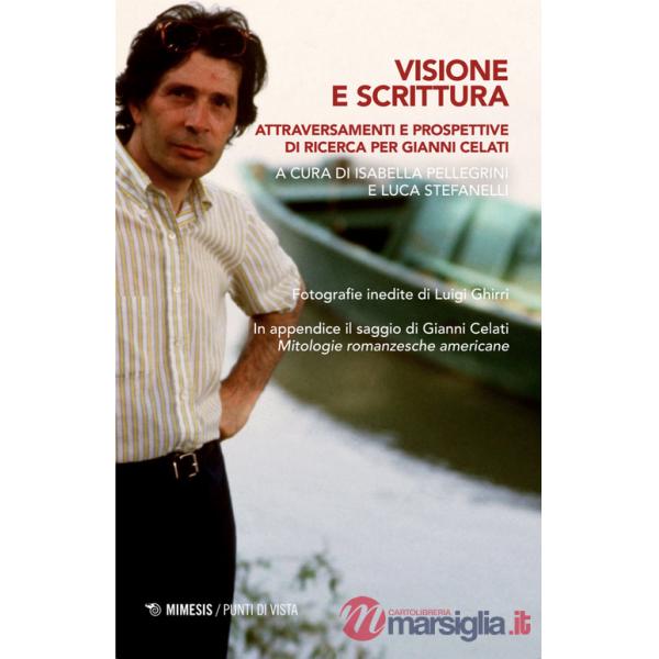 Visione e scrittura. Attraversamenti e prospettive di ricerca per Gianni Celati