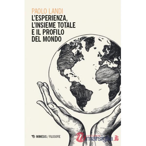 Esperienza, l'insieme totale e il profilo del mondo (L')