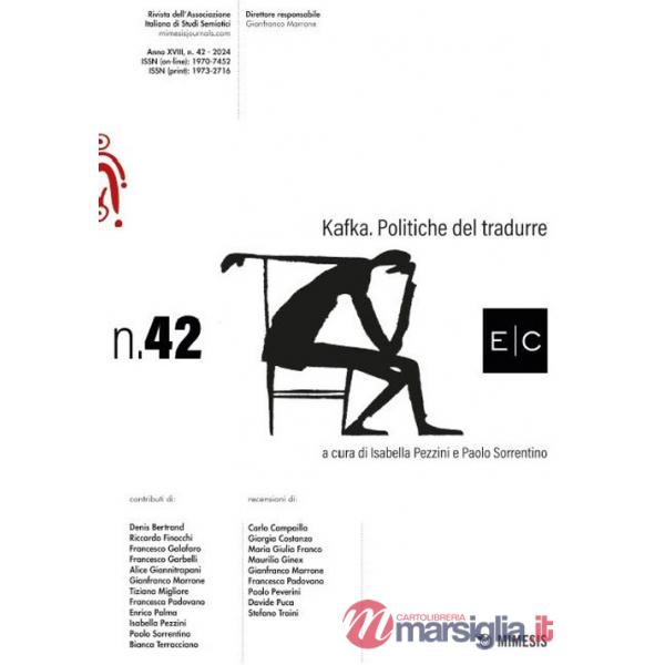 E/C. Rivista dell'associazione italiana di studi semiotici (2024). Vol. 42: Kafka. Politiche del tradurre