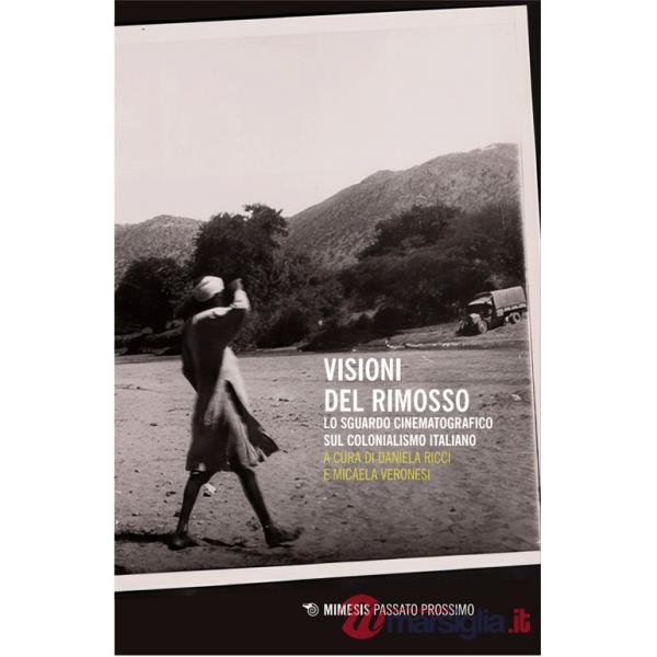 Visioni del rimosso. Lo sguardo cinematografico sul colonialismo italiano