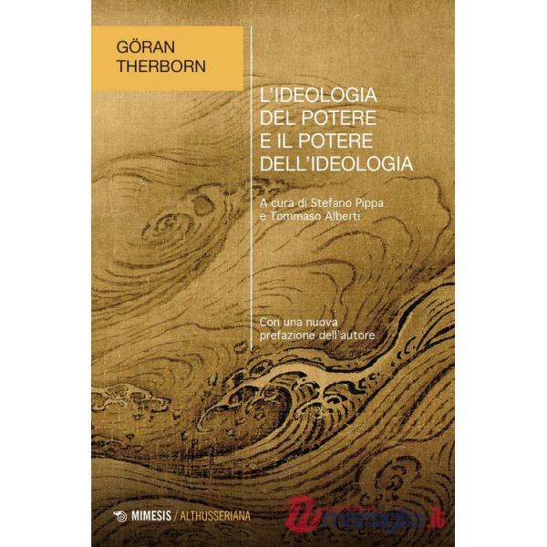 Ideologia del potere e il potere dell'ideologia (L')