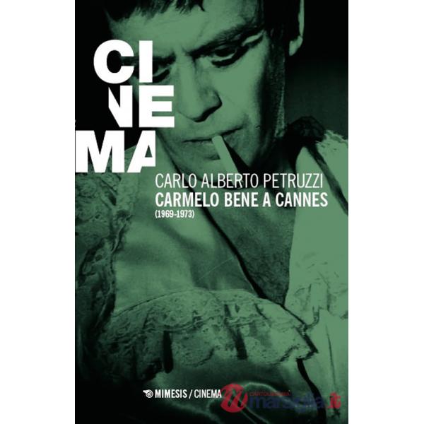 Carmelo Bene a Cannes (1969-1973)