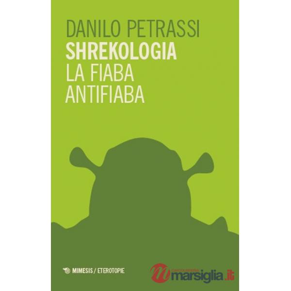 Shrekologia. La fiaba antifiaba