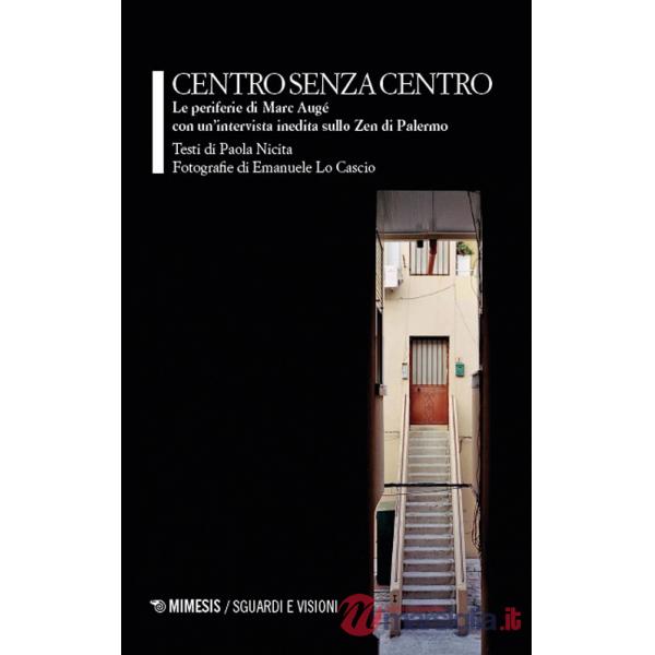 Centro senza centro. Le periferie di Marc Augé