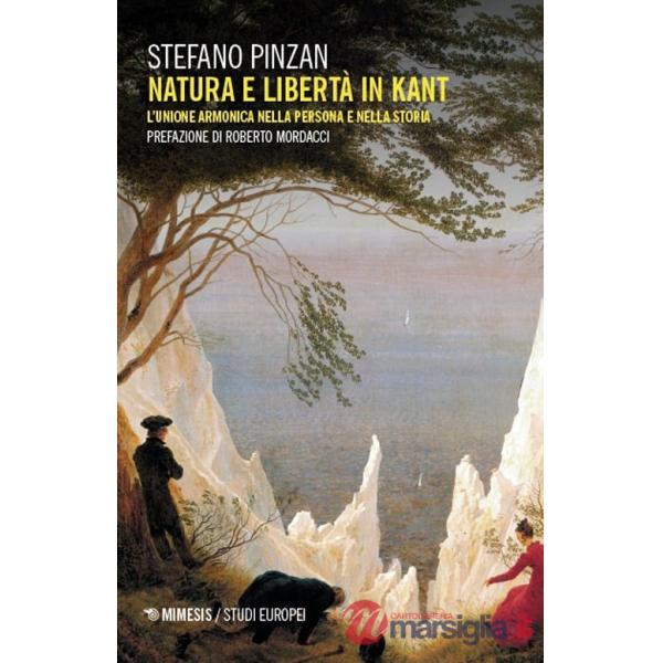 Natura e libertà in Kant. L'unione armonica nella persona e nella storia