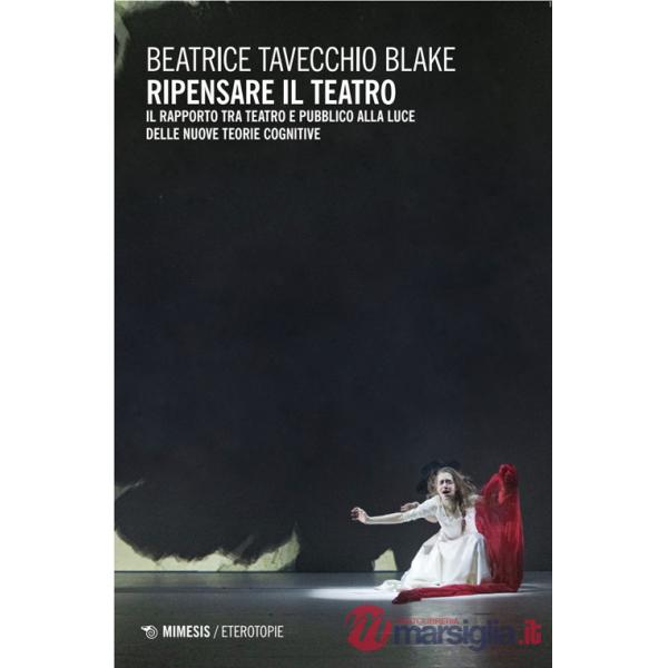 Ripensare il teatro. Il rapporto tra teatro e pubblico alla luce delle nuove teorie cognitive