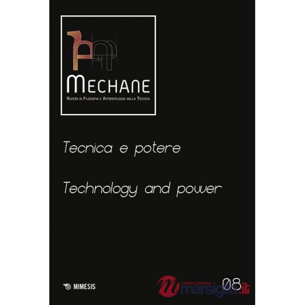 Mechane. Rivista di filosofia e antropologia della tecnica (2024). Ediz. bilingue. Vol. 8: Tecnica e potere