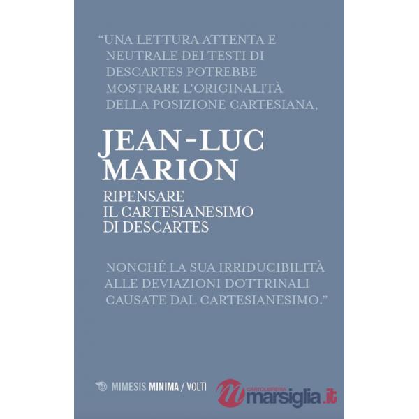 Ripensare il Cartesianesimo di Descartes. Lezioni milanesi per la Cattedra Rotelli