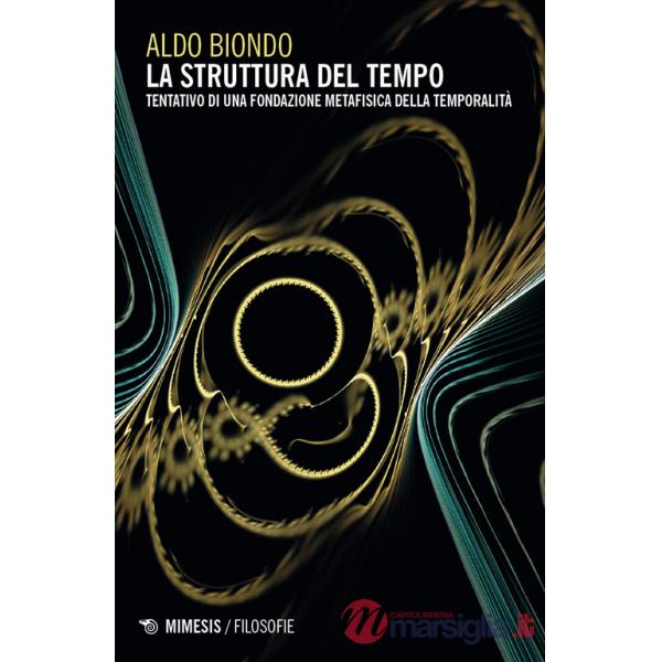 Struttura del tempo. Tentativo di una fondazione metafisica della temporalità (La)