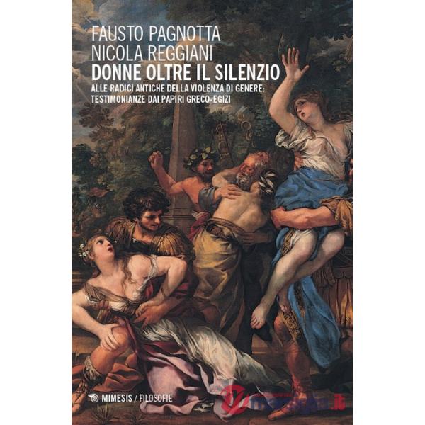 Donne oltre il silenzio. Alle radici antiche della violenza di genere: testimonianze dai papiri greco-egizi