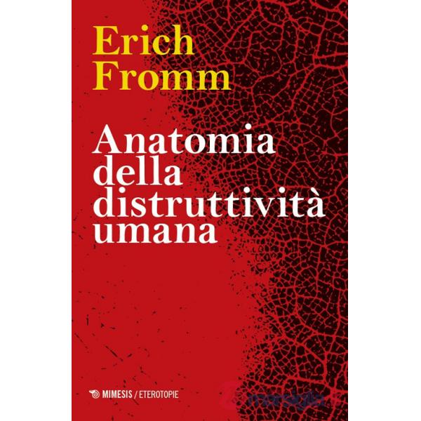 Anatomia della distruttività umana