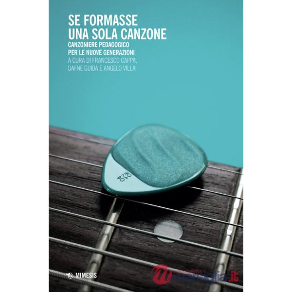 Se formasse una sola canzone. Canzoniere pedagogico per le nuove generazioni
