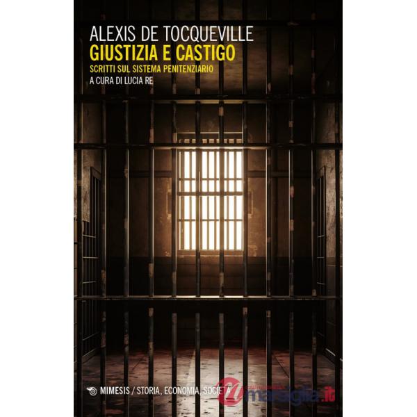 Giustizia e castigo. Scritti sul sistema penitenziario