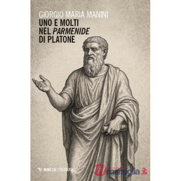Uno e molti nel Parmenide di Platone