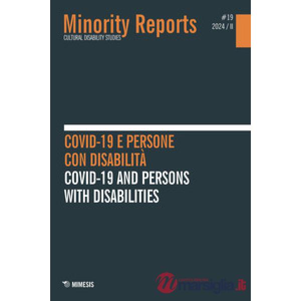 Minority Reports. Cultural disability studies (2024). Ediz. bilingue. Vol. 19: Covid-19 e persone con disabilità