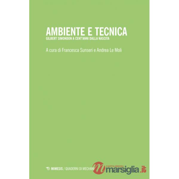 Ambiente e tecnica. Gilbert Simondon a cent'anni dalla nascita