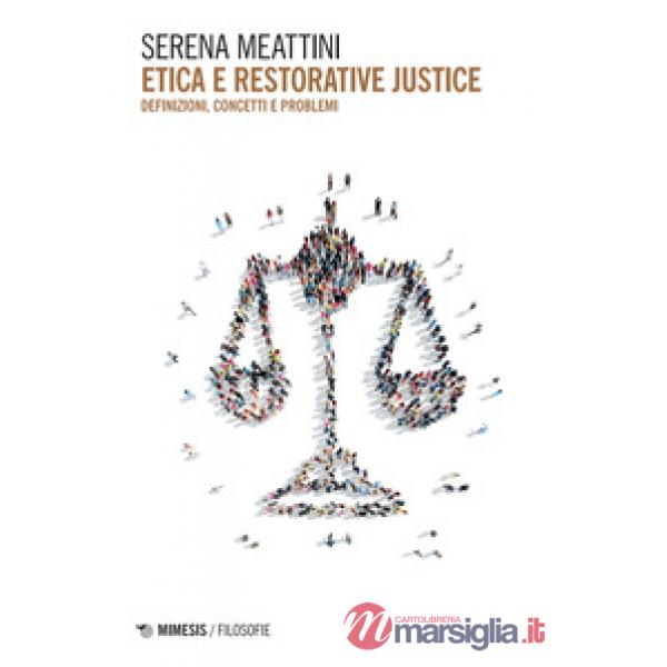 Etica e restorative justice. Definizioni, concetti e problemi