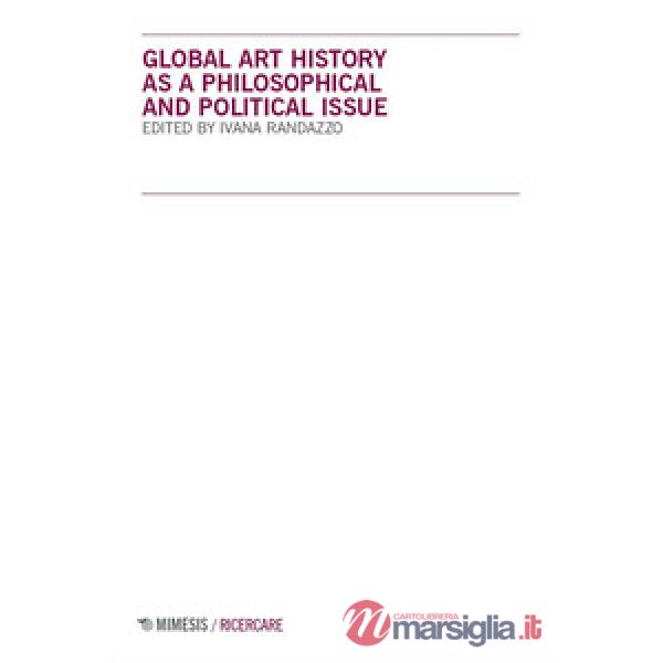 Global art history as a philosophical and political issue