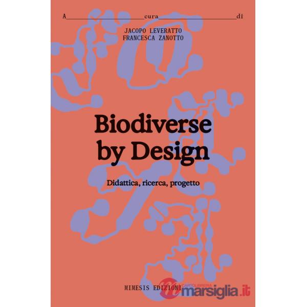 Biodiverse by design. Didattica, ricerca, progetto