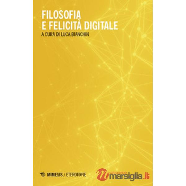Filosofia e felicità digitale