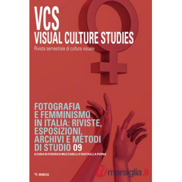 Visual culture studies. Rivista semestrale di cultura visuale (2026). Vol. 9: Fotografia e femminismo in Italia: riviste, esposi