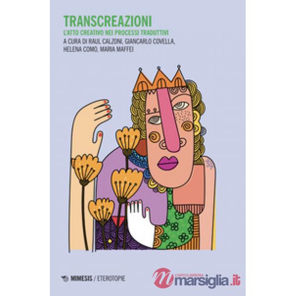 TransCreAzioni. L'atto creativo nei processi traduttivi