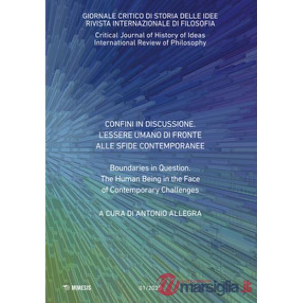 Giornale critico di storia delle idee (2025). Vol. 1: Boundaries in question. The human being in the face of contemporary challe