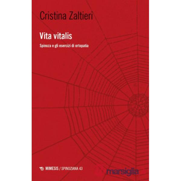 Vita vitalis. Spinoza e gli esercizi di ortopatia