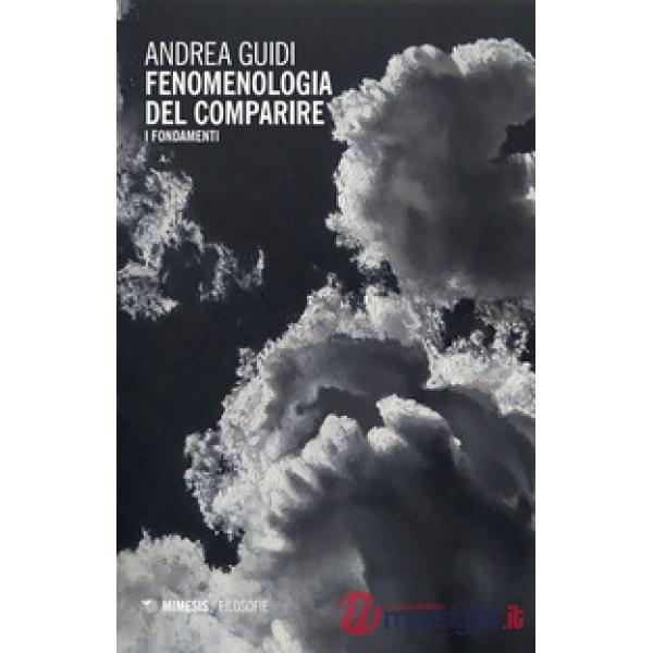 Fenomenologia del comparire. I fondamenti
