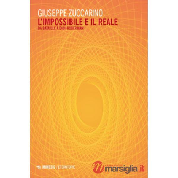 Impossibile e il reale. Da Bataille a Didi-Huberman (L')