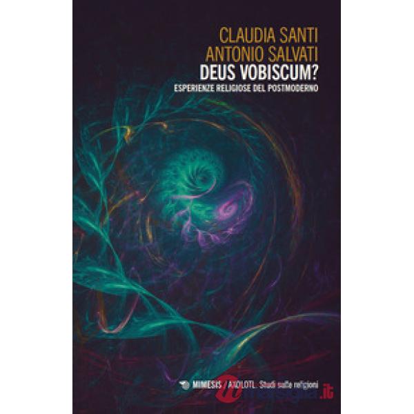 Deus vobiscum? Esperienze religiose del postmoderno