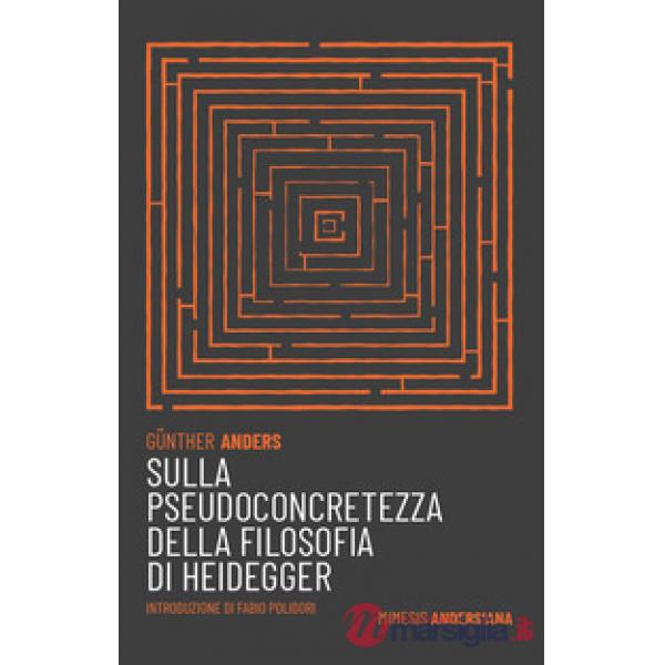 Sulla pseudoconcretezza della filosofia di Heidegger