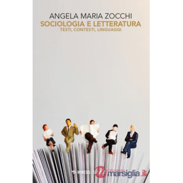 Sociologia e letteratura. Testi, contesti, linguaggi