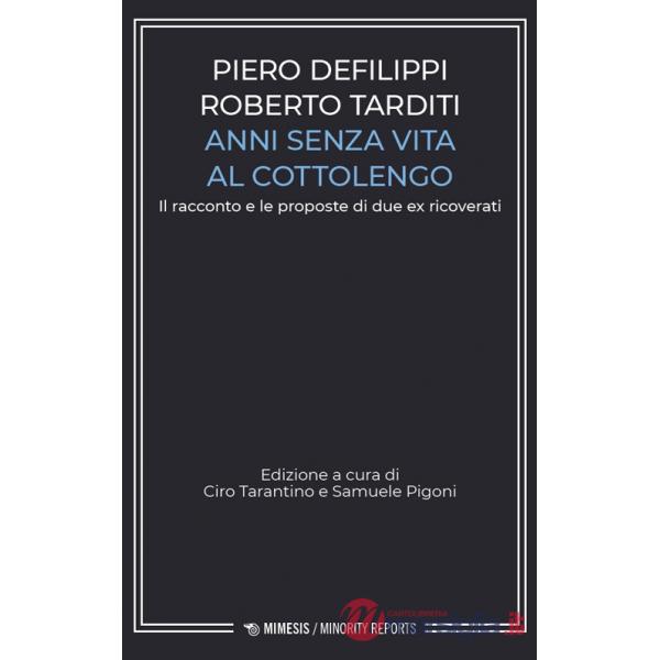 Anni senza vita al Cottolengo. Il racconto e le proposte di due ex ricoverati