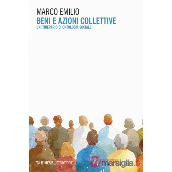Beni e azioni collettive. Un itinerario di ontologia sociale