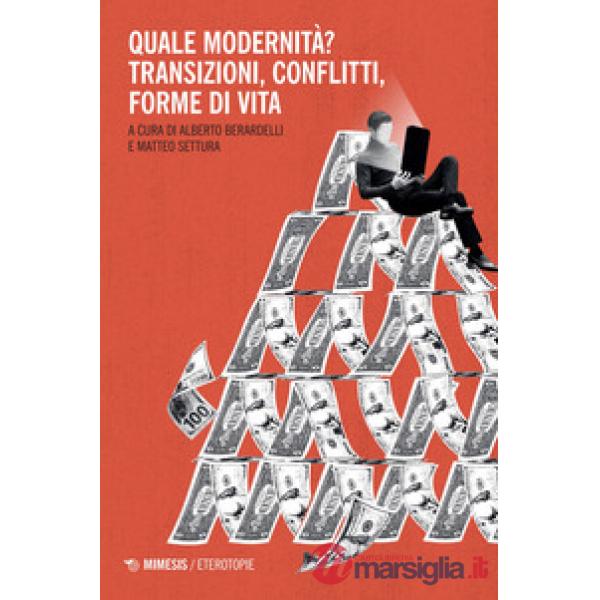 Quale modernità? Transizioni, conflitti, forme di vita