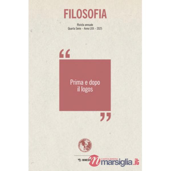Filosofia. Prima e dopo il logos (2025)