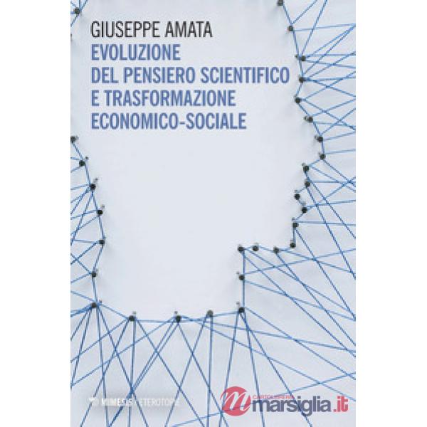 Evoluzione del pensiero scientifico e trasformazione economico-sociale