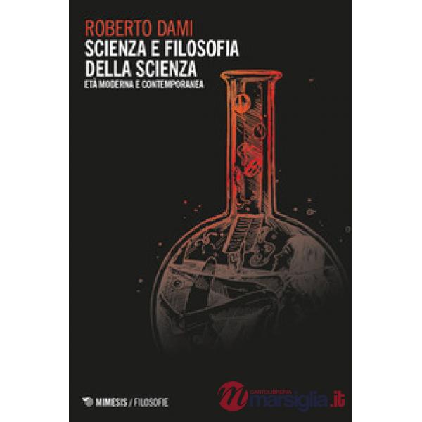 Scienza e filosofia della scienza. Età moderna e contemporanea