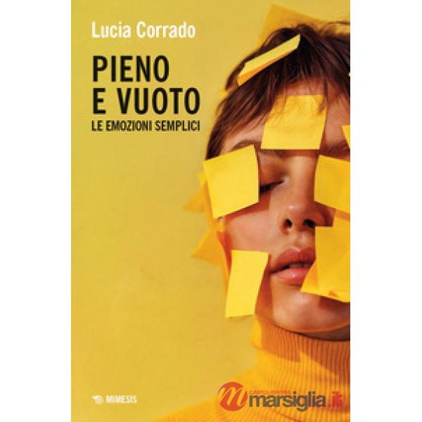 Pieno e vuoto. Le emozioni semplici