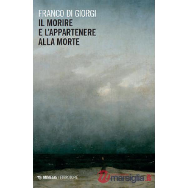 Morire e l'appartenere alla morte (Il)