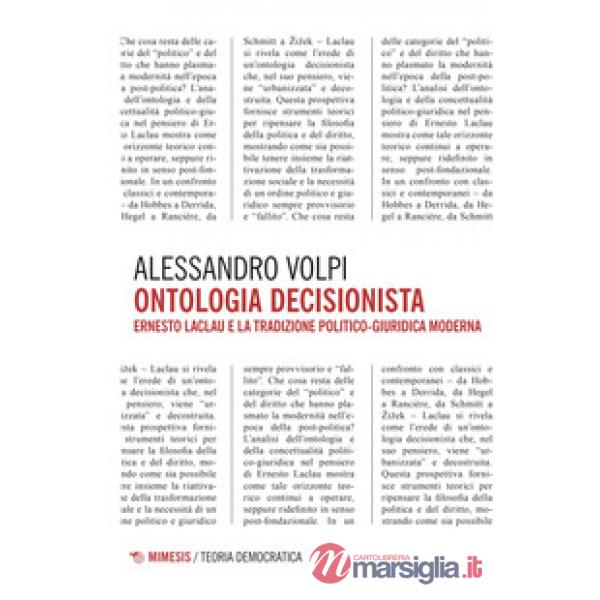 Ontologia decisionista. Ernesto Laclau e la tradizione politico-giuridica moderna