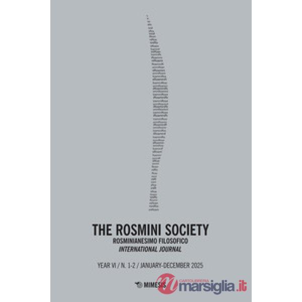 Rosmini society. Rosminianesimo filosofico international journal (2005) (The). Vol. 1-2