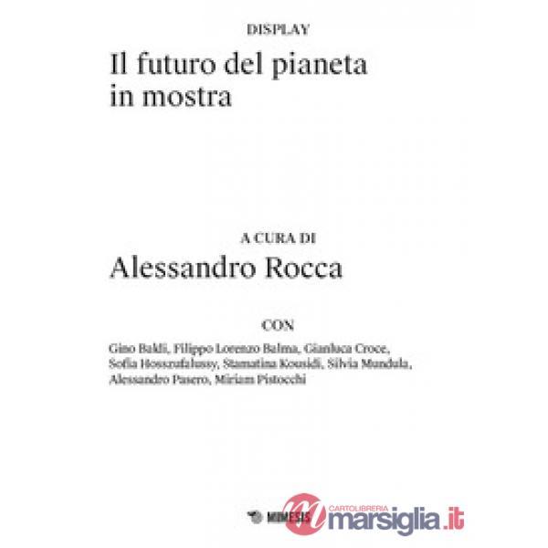 Futuro del pianeta in mostra (Il)