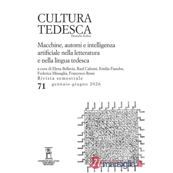 Cultura tedesca (2026). Vol. 71: Macchine, automi e intelligenza artificiale nella letteratura e nella lingua tedesca