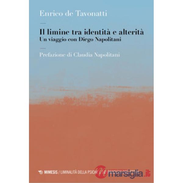 Limine tra identità e alterità. Un viaggio con Diego Napolitani (Il)