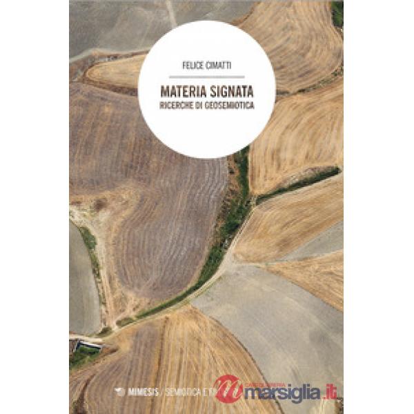 Materia signata. Ricerche di geosemiotica